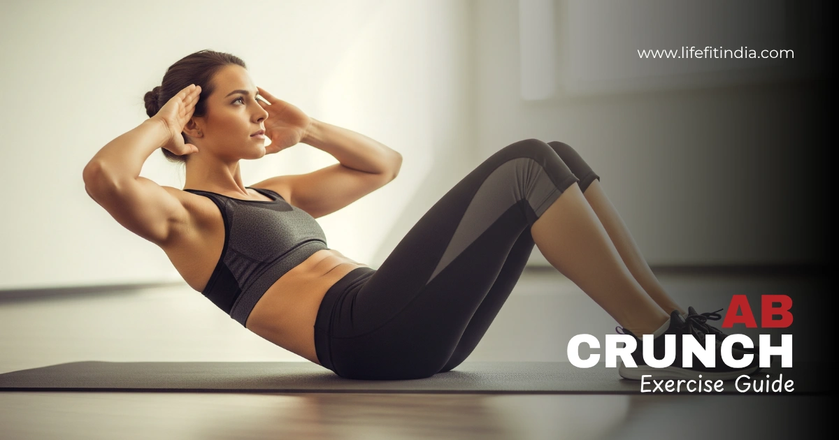 Ab Crunch Exercise Form Benefits Variations Guide LIFE FIT Ab Crunch Exercise Form Benefits Variations Guide LIFE FIT